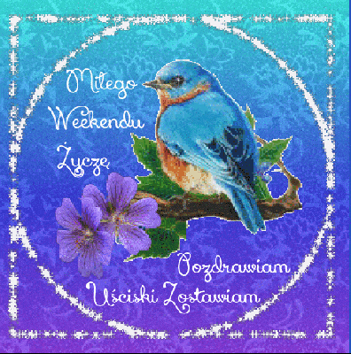 Miłego weekendu pozdrawiam ptak na gałęzi